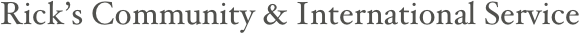 Rick’s Community & International Service